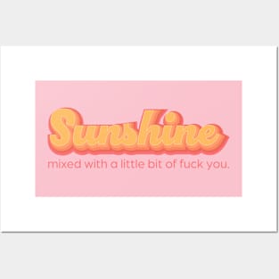 Sunshine mixed with a little bit of fuck you. Posters and Art